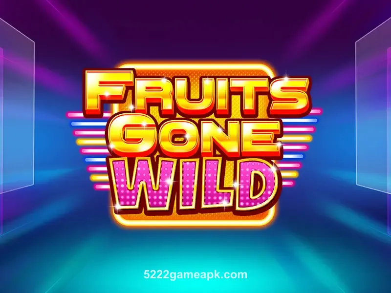 Fruits gone Wild