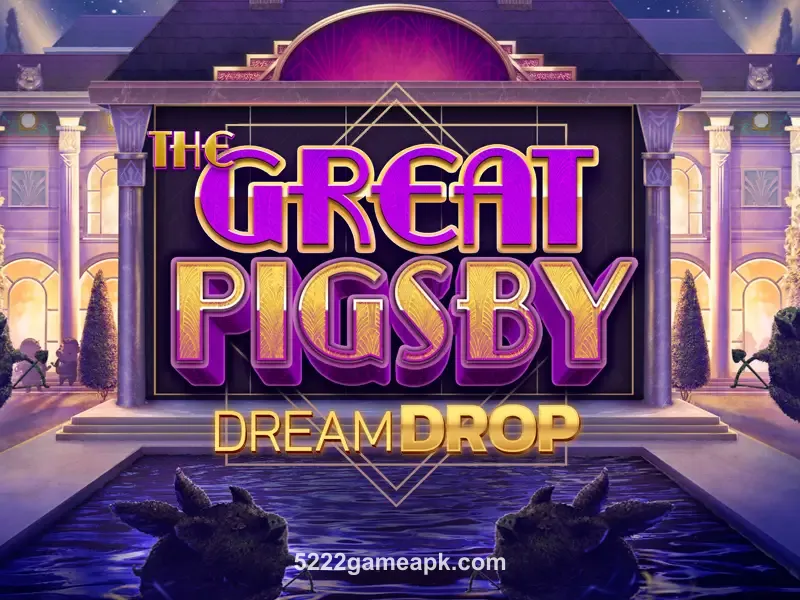 The Great Pigsby Dream Drop